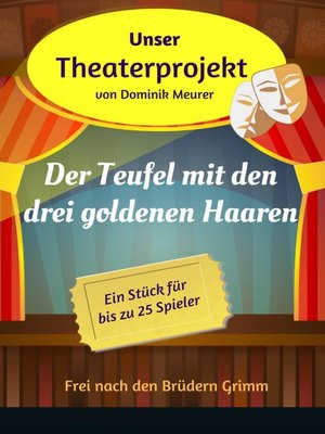 cover image of Unser Theaterprojekt, Band 10--Der Teufel mit den drei goldenen Haaren